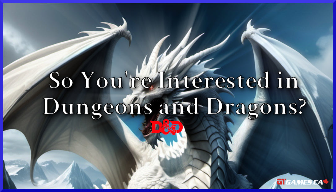 So, you’re interested in Dungeons and Dragons?