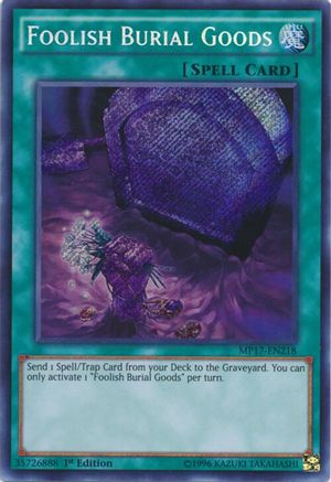 Foolish Burial Goods [MP17-EN218] Secret Rare