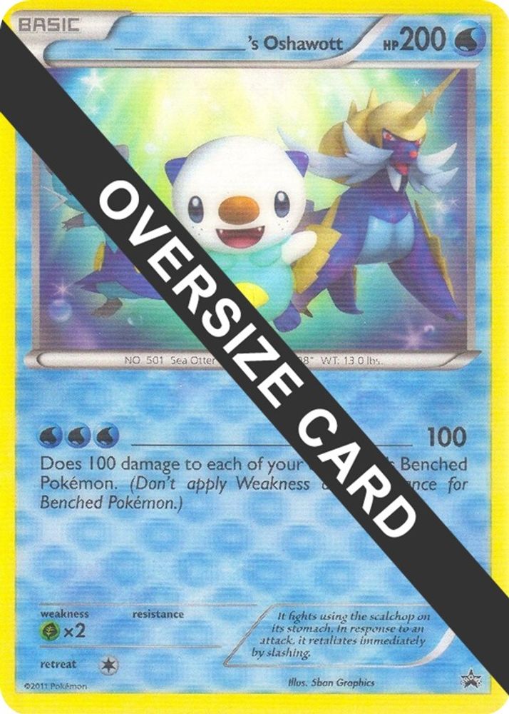 _____'s Oshawott (Jumbo Card) [Miscellaneous Cards]