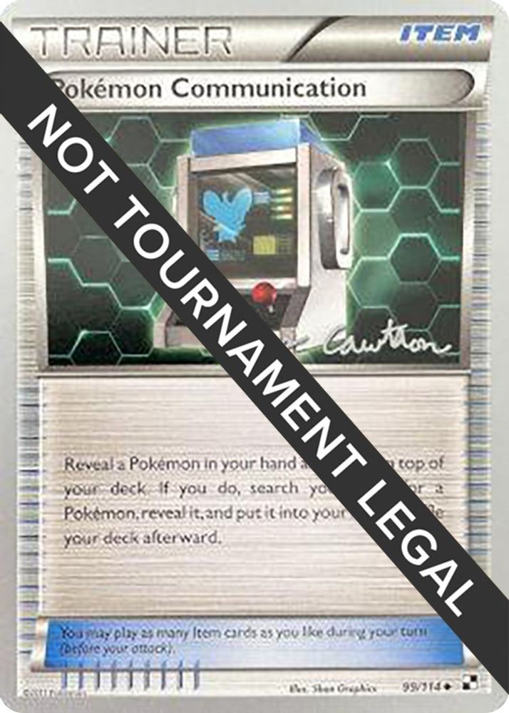 Pokemon Communication (99/114) (The Truth - Ross Cawthon) [World Championships 2011]