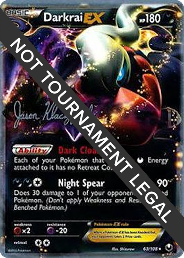 Darkrai EX (63/108) (Darkrai Deck - Jason Klaczynski) [World Championships 2013]