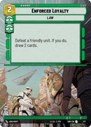 Enforced Loyalty (377) (Hyperspace) (377) [Shadows of the Galaxy]