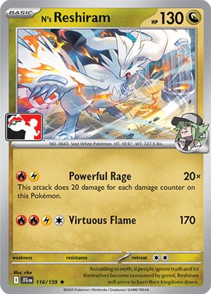 N's Reshiram (116/159) [Prize Pack Series Seven]