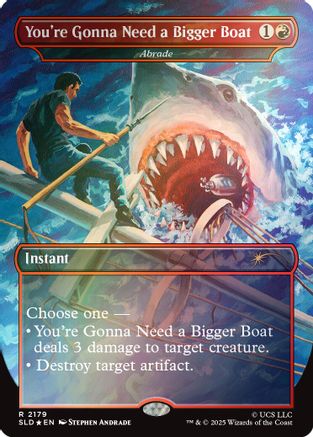 You're Gonna Need a Bigger Boat - Abrade (Rainbow Foil) [Secret Lair Drop Series]