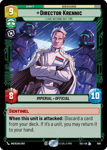 Director Krennic - I Lose Nothing But Time (Foil) (600) (600) [Secrets of Power]