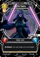Darth Traya - Lord of Betrayal (Finalist) (107) (107) [Sector and Regional Promos: Season 1]