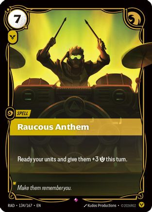 Raucous Anthem (134/167) - Radiance Foil (Riftbound TCG)