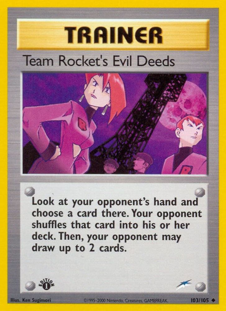 Team Rocket's Evil Deeds (103/105) [Neo Destiny 1st Edition]