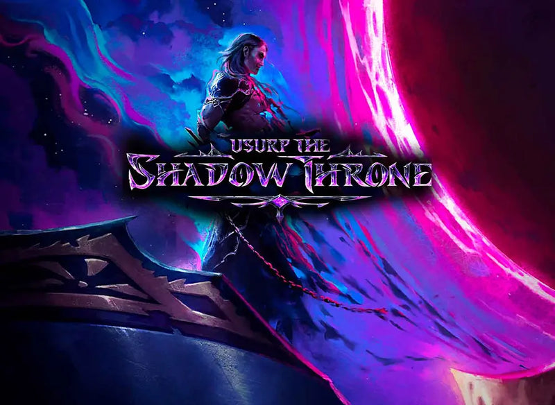 Usurp the Shadow Throne Pre-Release [Monday Sept 21st in Kanata]