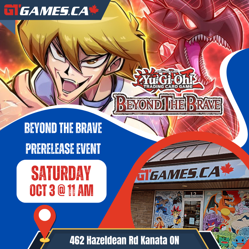 Yu-Gi-Oh Beyond the Brave Prerelease [Saturday October 3rd at 11:00 AM in Kanata]